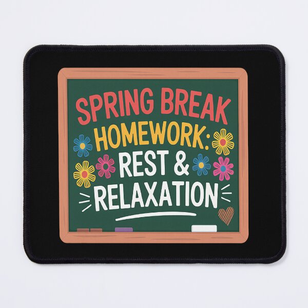 Item preview, Spring Break Teacher - Homework Rest & Relaxation designed and sold by mandiana.
