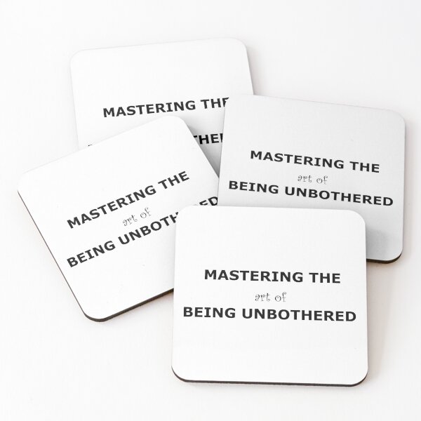 Item preview, Mastering the art of being unbothered Stoic Quote designed and sold by Mikidesign1988.