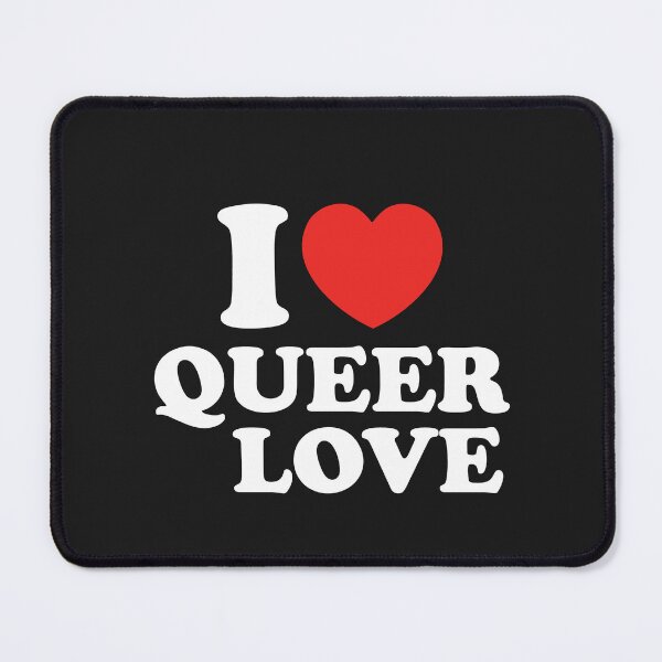 Item preview, I Love Queer Love designed and sold by shitpostee.