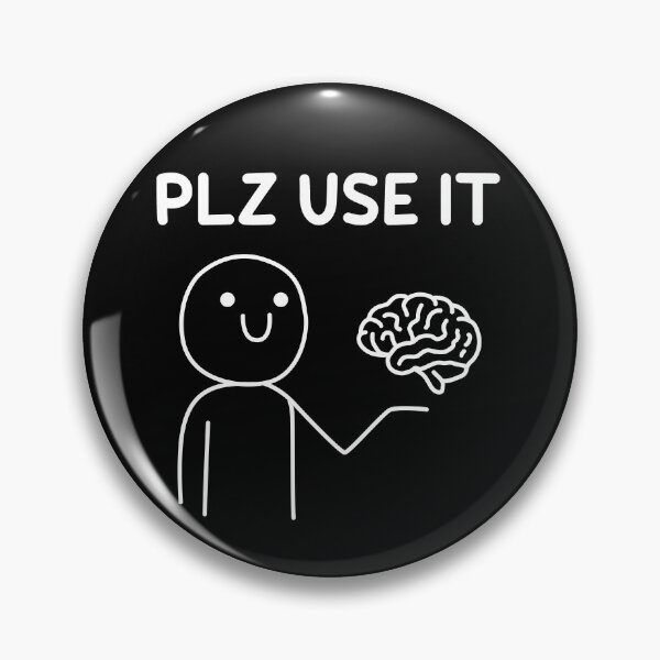 Item preview, Plz Use It, Use Your Brain designed and sold by NQArtist.