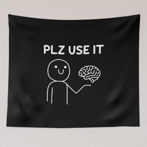Item preview, Plz Use It, Use Your Brain designed and sold by NQArtist.