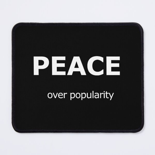 Item preview, Peace Over Popularity Bold Minimalist Quote designed and sold by Mikidesign1988.
