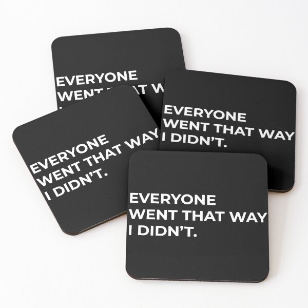 Item preview, Everyone Went That Way I Didn’t – Minimal Outsider Quote Shirt designed and sold by MORIANZPOD.