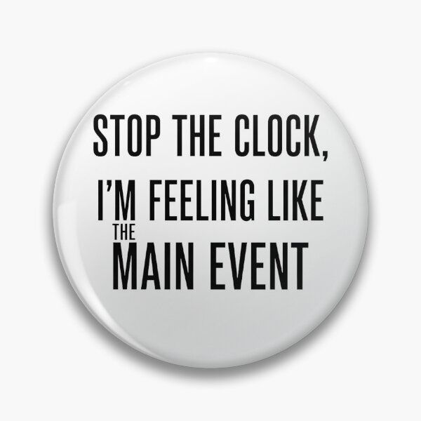 Item preview, Main Event Energy - Stop The Clock Bold Typography Statement designed and sold by shy8.