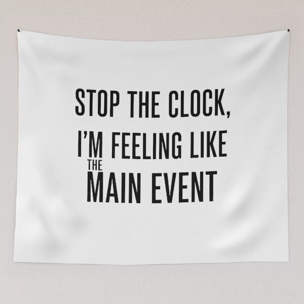 Item preview, Main Event Energy - Stop The Clock Bold Typography Statement designed and sold by shy8.