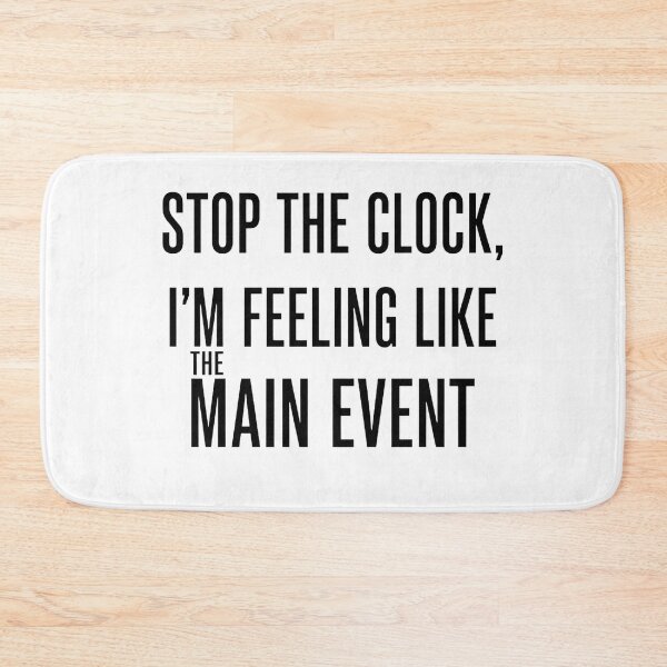 Item preview, Main Event Energy - Stop The Clock Bold Typography Statement designed and sold by shy8.