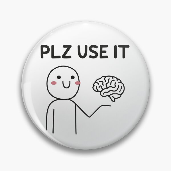 Item preview, Plz Use It, Use Your Brain designed and sold by NQArtist.