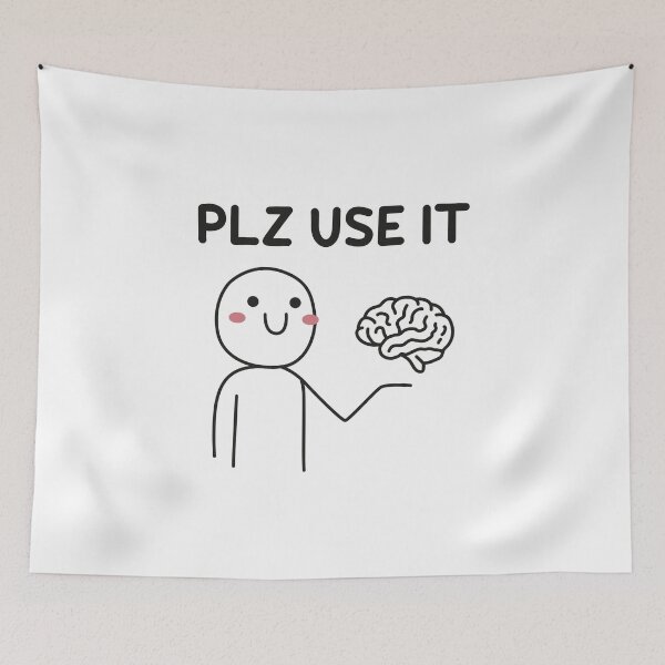 Item preview, Plz Use It, Use Your Brain designed and sold by NQArtist.