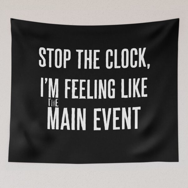 Item preview, Main Event Energy - Stop The Clock Bold Statement designed and sold by shy8.