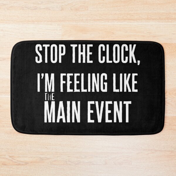Item preview, Main Event Energy - Stop The Clock Bold Statement designed and sold by shy8.