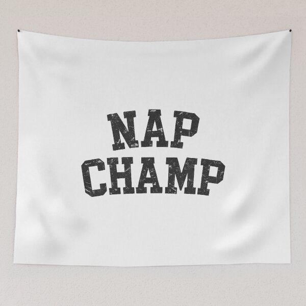 Item preview, Nap Champ Funny designed and sold by CloudyPress.