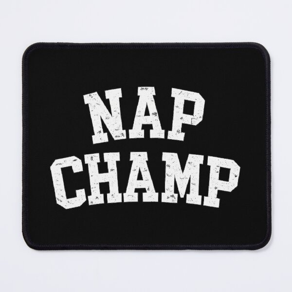 Item preview, Nap Champ Funny designed and sold by CloudyPress.