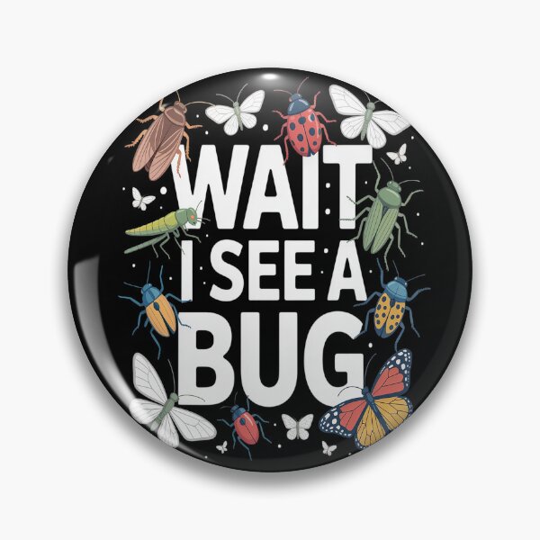 Item preview, Wait I See A Bug - Entomology Insect Collector Entomologist designed and sold by HaiharryCartoon.