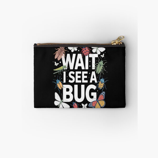 Item preview, Wait I See A Bug - Entomology Insect Collector Entomologist designed and sold by HaiharryCartoon.