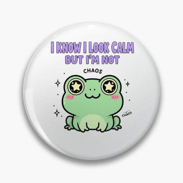 Item preview, I Know I Look Calm But I’m Not -  Frog Design designed and sold by artaipix.