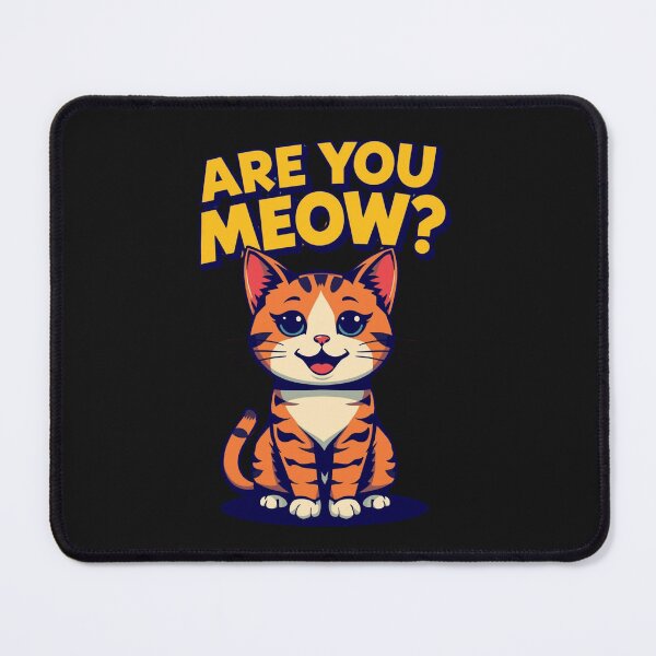 Item preview, Are You Meow? Funny T-shirt For Gift, Amimal Lovers designed and sold by Martysstore.