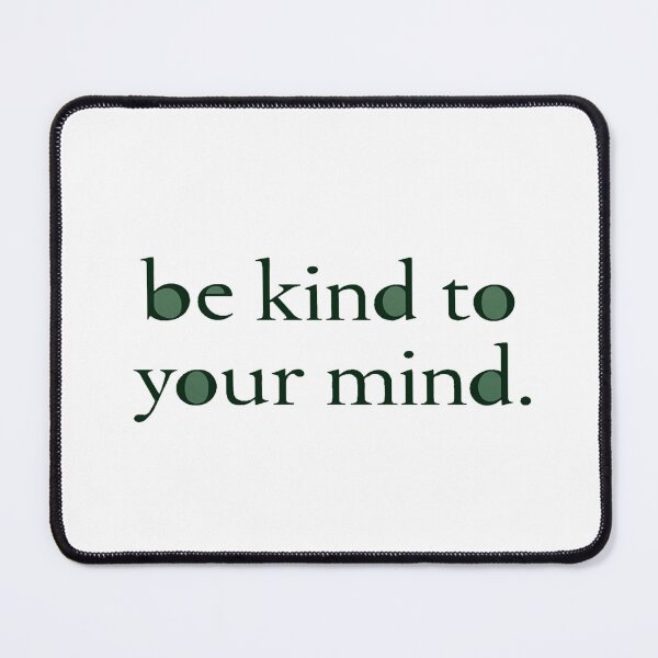 Item preview, Gentle Mental Health Reminder – Be Kind to Your Mind Quote for Self-Care Posters & Apparel designed and sold by Bright Nest Studio.