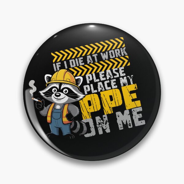 Item preview, If I die at work please place my PPE on me designed and sold by Chris-graphics-art.
