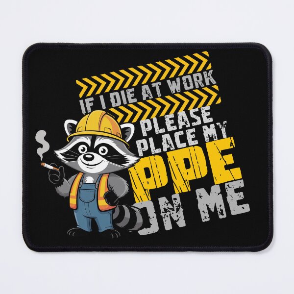 Item preview, If I die at work please place my PPE on me designed and sold by Chris-graphics-art.