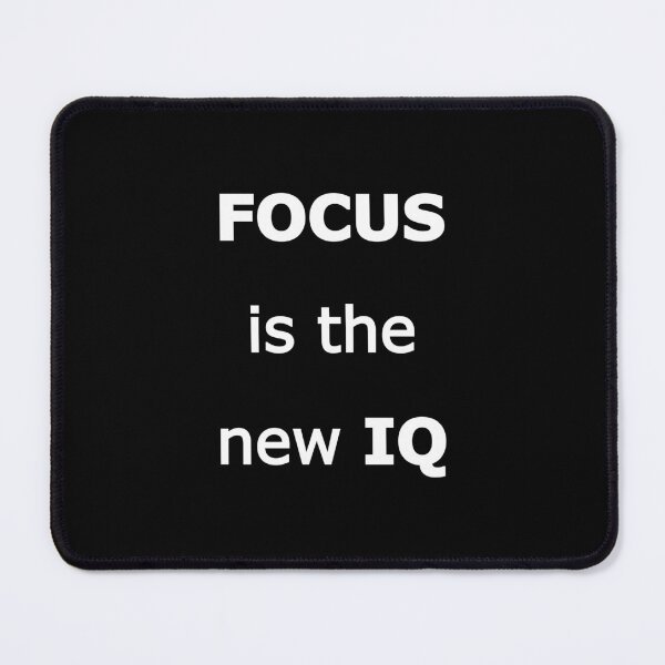 Item preview, Focus Is The New IQ Minimalist Wisdom designed and sold by Mikidesign1988.