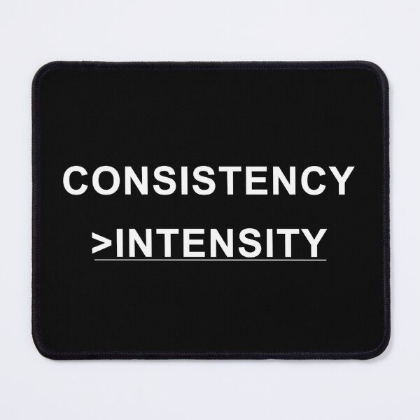 Item preview, Consistency Over Intensity Motivational Quote designed and sold by Mikidesign1988.