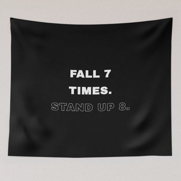 Item preview, Fall 7 Times Stand Up 8 Resilience Quote designed and sold by Mikidesign1988.