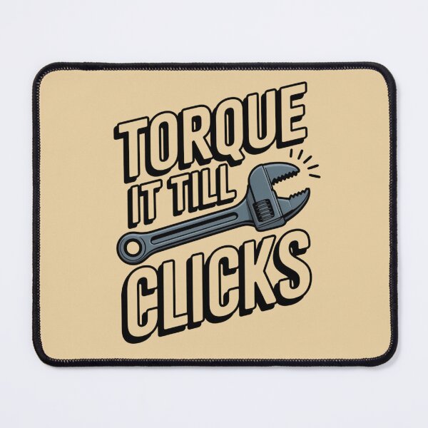 Item preview, Torque It Till It Clicks – Automotive Mechanic & Engineering Tool Quote designed and sold by Timeless Design.