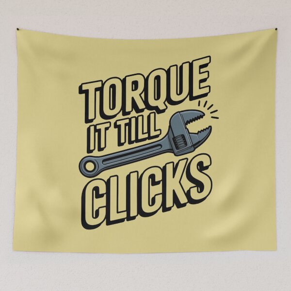 Item preview, Torque It Till It Clicks – Automotive Mechanic & Engineering Tool Quote designed and sold by Timeless Design.