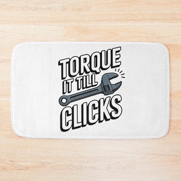Item preview, Torque It Till It Clicks – Automotive Mechanic & Engineering Tool Quote designed and sold by Timeless Design.