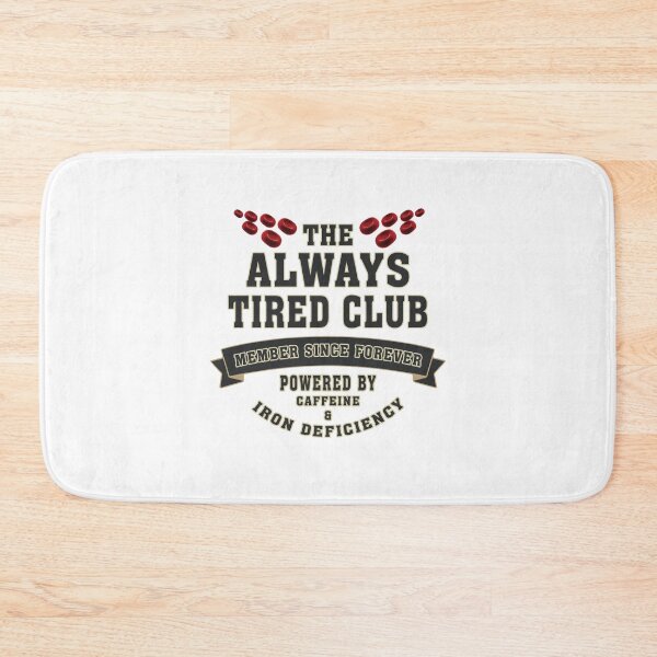 Item preview, The Always Tired Club - Funny Low Iron & Sleep Deprived Humor designed and sold by CrewGifted.