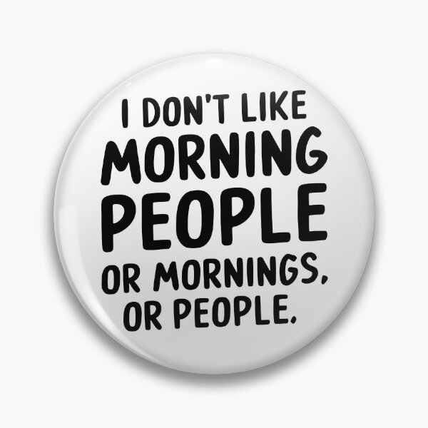 Item preview, i dont like morning people or mornings or people  designed and sold by kestey.