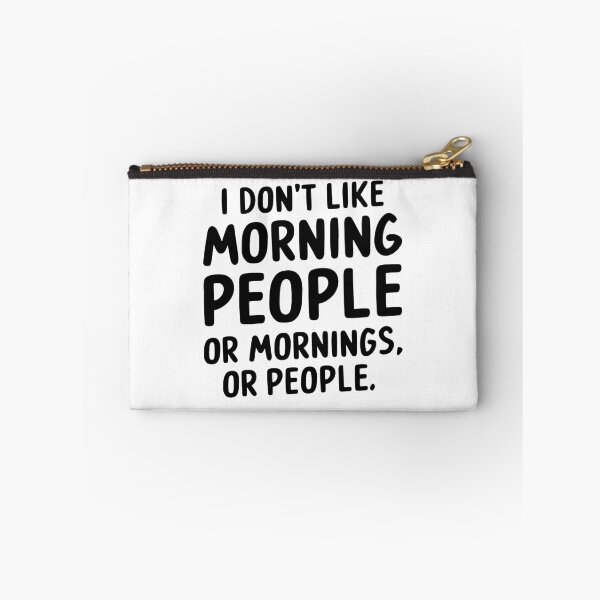 Item preview, i dont like morning people or mornings or people  designed and sold by kestey.