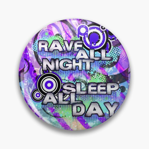 Item preview, Rave all night sleep all day designed and sold by despairfamily.