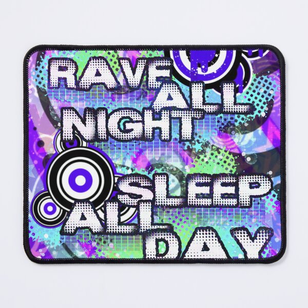 Item preview, Rave all night sleep all day designed and sold by despairfamily.