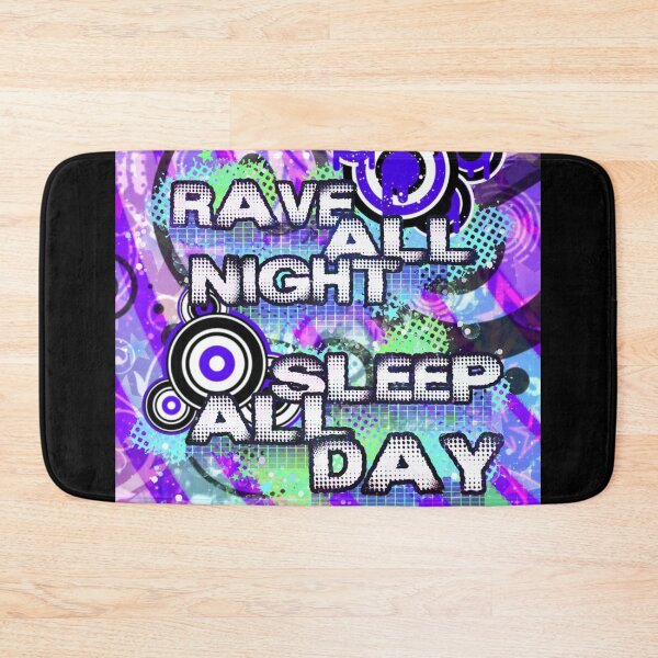 Item preview, Rave all night sleep all day designed and sold by despairfamily.