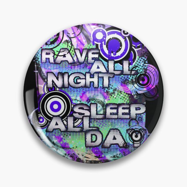 Item preview, Rave all night sleep all day 2.0 designed and sold by despairfamily.