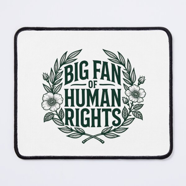 Item preview, Big Fan Of Human Rights designed and sold by GrumpySableye.
