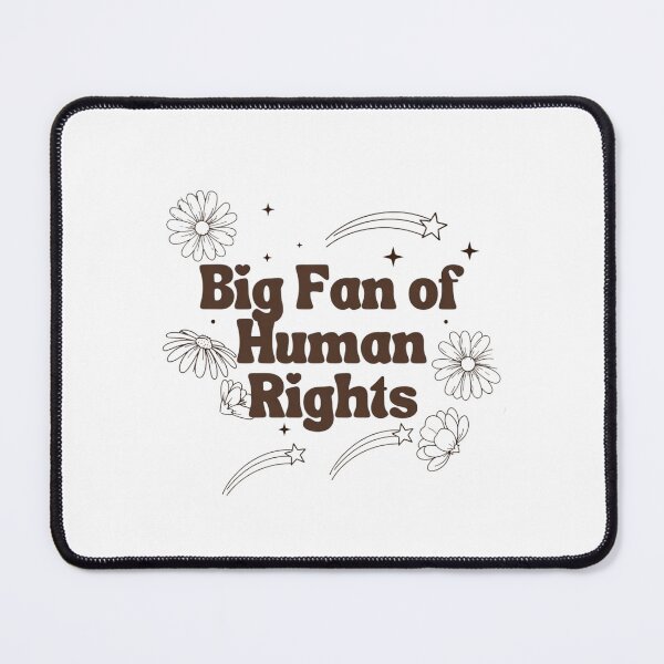 Item preview, Big Fan Of Human Rights Social Justice  designed and sold by GrumpySableye.