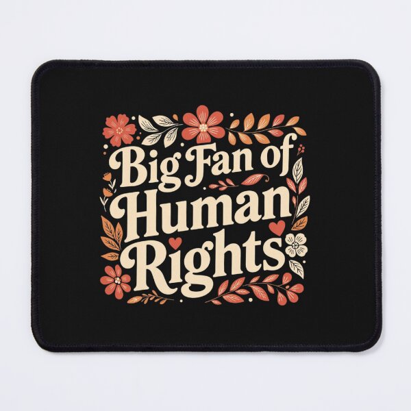 Item preview, Big Fan Of Human Rights Activist designed and sold by GrumpySableye.