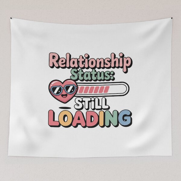 Item preview, Relationship Status Still Loading Cute Heart Funny Valentine Quote Design designed and sold by Aarvya Fashion Club ( A.F.C ).