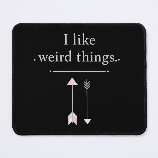 Item preview, I Like Weird Things – Minimalist Typography designed and sold by SidTastic .