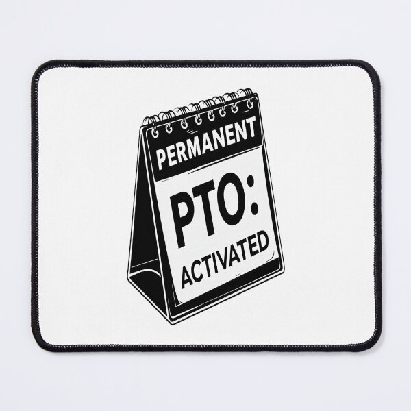 Item preview, Permanent PTO Activated – Funny Retirement, Sabbatical & Anti-Work Design for Chill Vibes Lovers designed and sold by Bright Nest Studio.