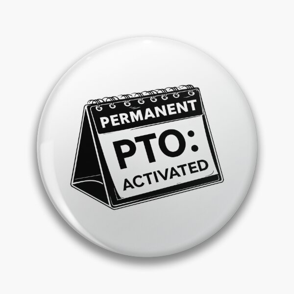 Item preview, Permanent PTO Activated – Funny Retirement, Sabbatical & Anti-Work Design for Chill Vibes Lovers designed and sold by Bright Nest Studio.