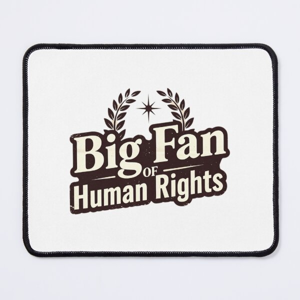 Item preview, Big Fan Of Human Rights Activist Supporter designed and sold by GrumpySableye.