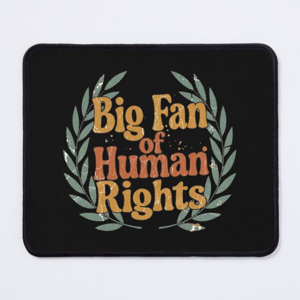 Item preview, Big Fan Of Human Rights Activist Supporter designed and sold by GrumpySableye.