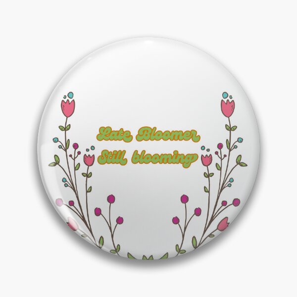 Item preview, For the late bloomers designed and sold by Sreelooms.