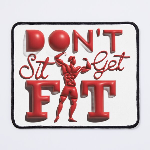 Item preview, Don’t Sit, Get Fit – Gym Motivation Quote Design designed and sold by StreetVibe-IND.