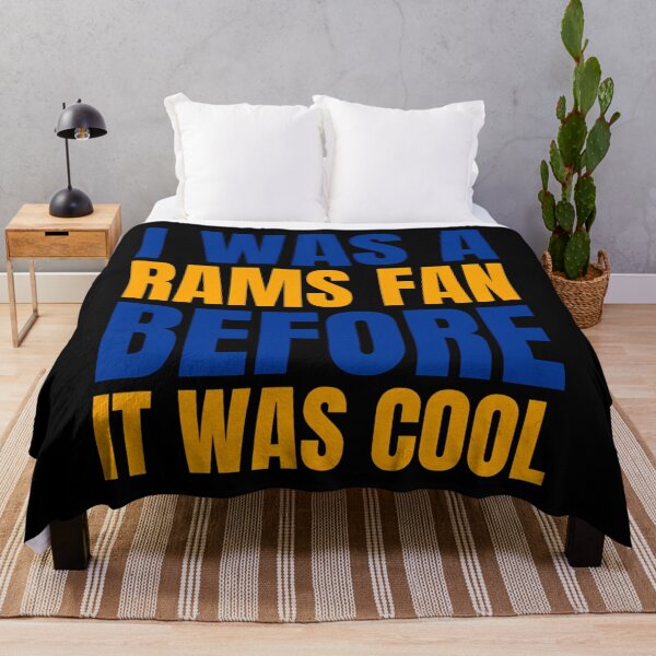 Item preview, I Was A Rams Fan Before I Was Cool Los Angeles Football designed and sold by Classis.