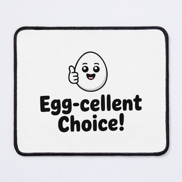 Item preview, Egg-cellent Choice! Cute Egg Pun designed and sold by PMCreative.