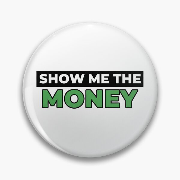 Item preview, Show Me The Money – Bold Motivational Money Quote Typography Design designed and sold by inaveed.